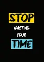 Wall Canvas (Stop Wasting your time) 